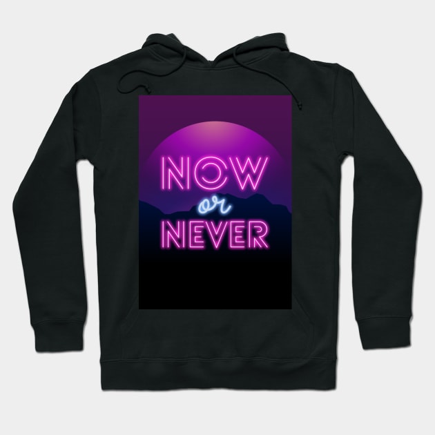 now or never Hoodie by artoriaa